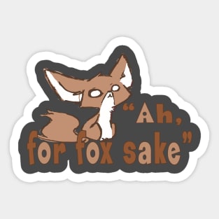 Ah, for fox sake Sticker